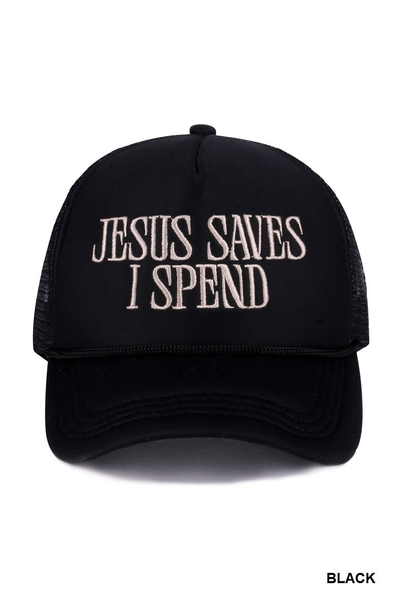 Jesus Saves I Spend Trucker Hat
