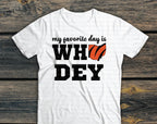My Favorite Day is Who-Dey T-Shirt | T-Shirt, Crewneck & Hoodie | Modern Grace Boutique