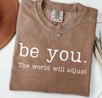 Be you, the world will adjust | Modern Grace Boutique
