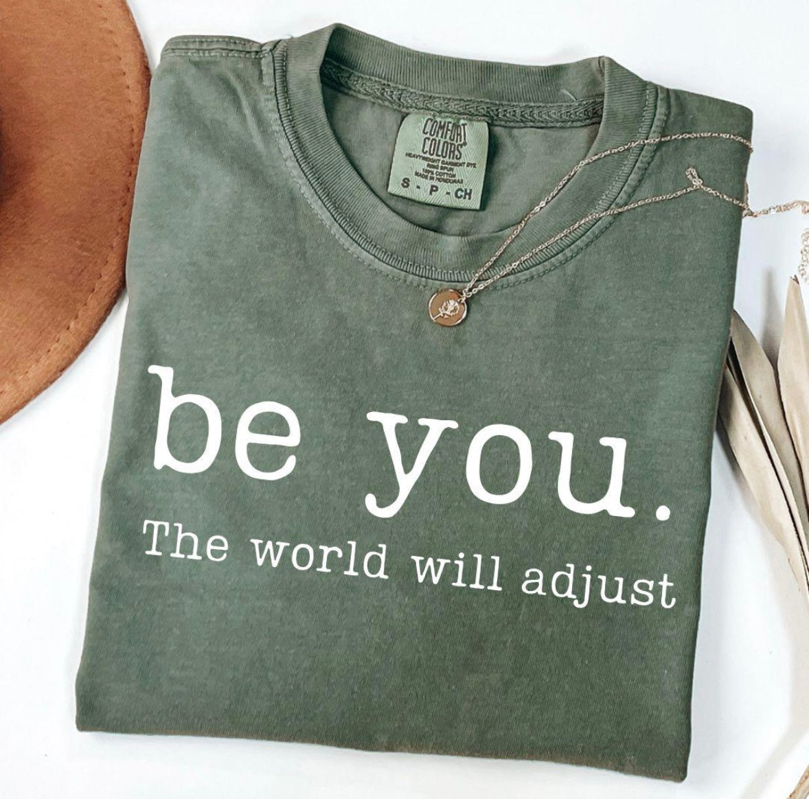 Be you, the world will adjust | Modern Grace Boutique