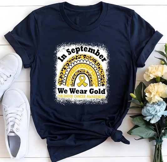 In September We Wear Gold | Childhood Cancer Awareness Shirt