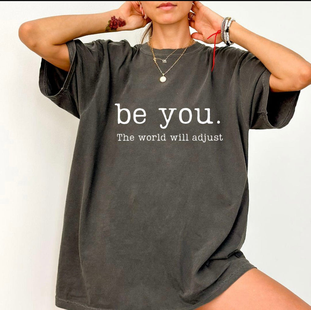 Be you, the world will adjust | Modern Grace Boutique