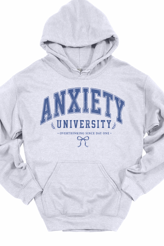 Anxiety University Hoodie