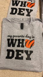 My Favorite Day is Who-Dey T-Shirt | T-Shirt, Crewneck & Hoodie | Modern Grace Boutique