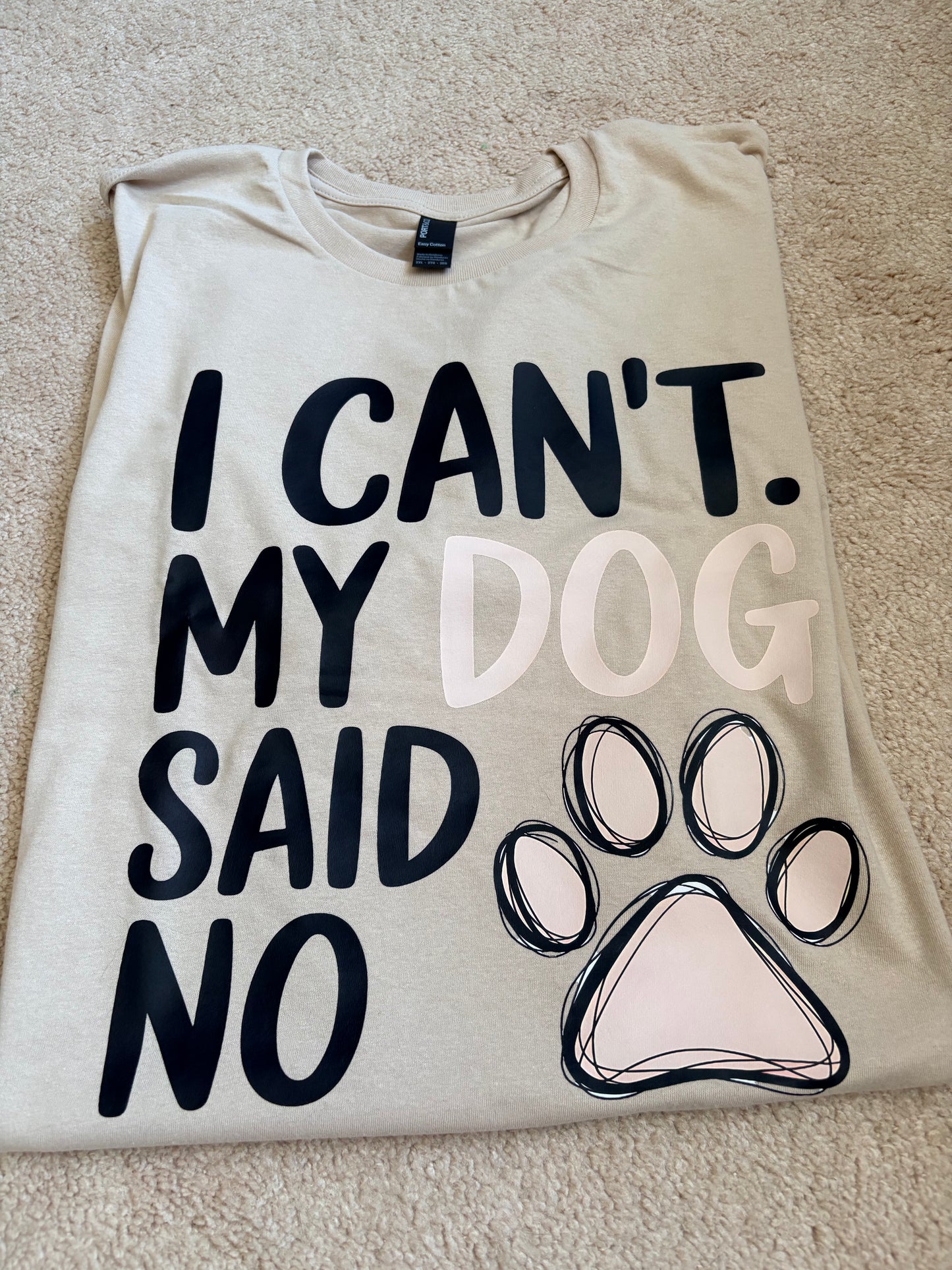 I can’t dog, My dog said no