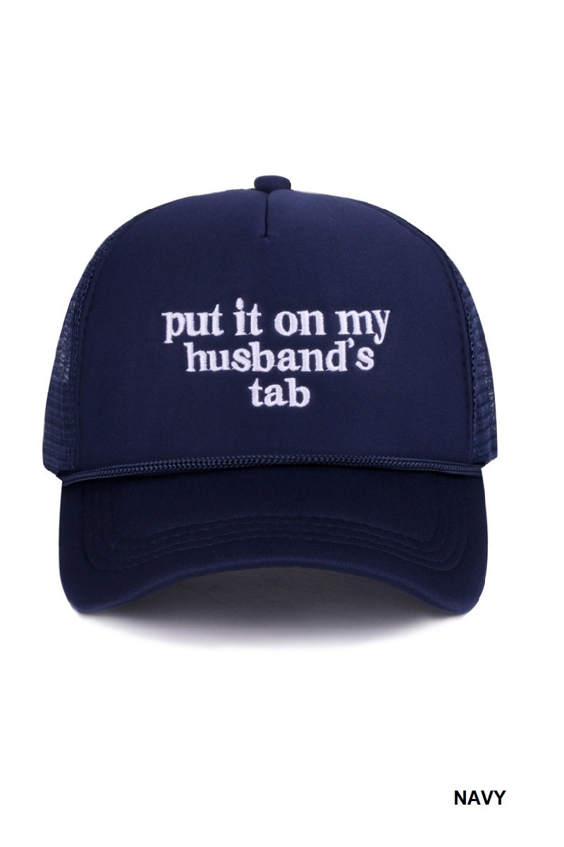 Put It On My Husband’s Tab Trucker Hat