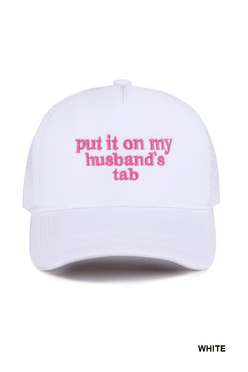 Put It On My Husband’s Tab Trucker Hat