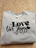 Love Like Jesus Crewneck – Christian Crewneck | Modern Grace Boutique