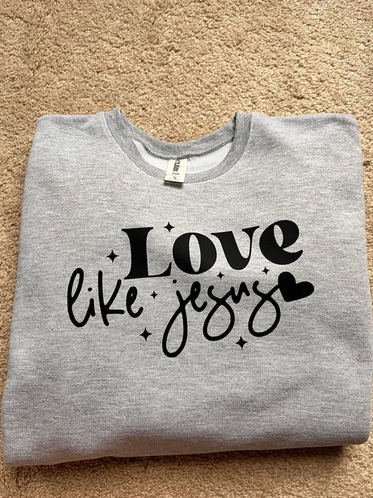 Love Like Jesus Sweatshirt – Christian Crewneck – Faith Graphic – Inspirational